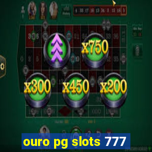 ouro pg slots 777